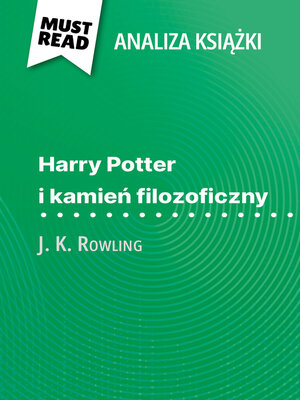 cover image of Harry Potter i kamień filozoficzny książka J. K. Rowling (Analiza książki)